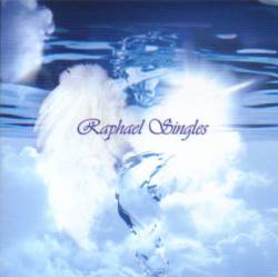 Raphael : Raphael Singles